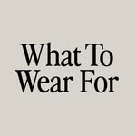 What To Wear For profile photo